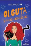 Olguța și marea demascare (Vol. 3) - Alex Moldovan