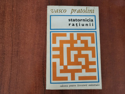 Statornicia ratiunii de Vasco Pratolini foto