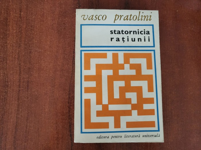 Statornicia ratiunii de Vasco Pratolini