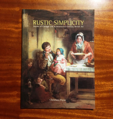 Rustic Simplicity - Scenes of Cottage Life in 19th Century British Art (De lux!) foto