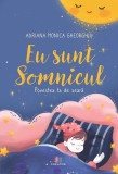 Cumpara ieftin Eu sunt Somnicul - Paperback brosat - Adriana Monica Gheorghiu - Creator