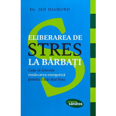Eliberarea De Stres La Barbati - Jed Diamond ,561389
