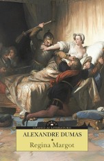 Regina Margot, Alexandre Dumas - Editura Corint