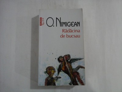 O. NIMIGEAN - RADACINA DE BUCSAU foto