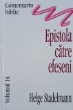 Epistola catre efeseni - Helge Stadelmann