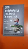 Invatamantul finlandez in practica. Ce, de ce si cum - Johanna Jarvinen Taubert