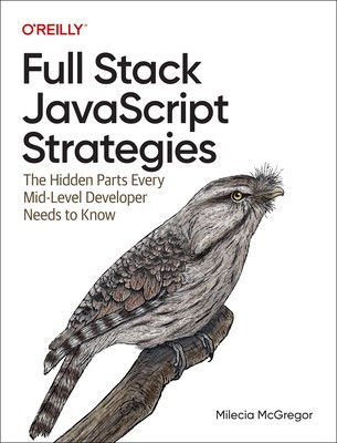 Javascript: The Hidden Parts: Building More Performant, Flexible, and Maintainable Applications