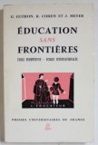 EDUCATION SANS FRONTIERES par G. GUERON ...J. MEYER , 1967