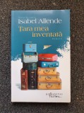 TARA MEA INVENTATA - Isabel Allende, Humanitas