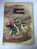 CHIPURI DE LEGENDA, M. Popescu (autograf) - MARCEL CHIRNOAGA (ilustratii) 1975