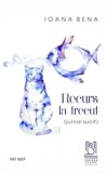 Recurs la trecut (jurnal sucit)/Ioana Bena, Lebada Neagra