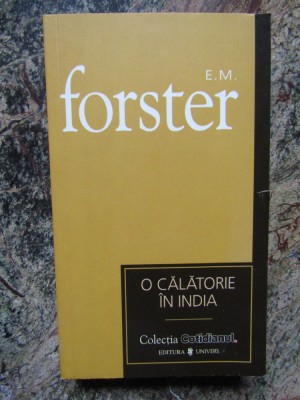 E. M. Forster - O CALATORIE IN INDIA foto