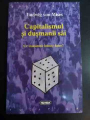 Capitalismul Si Dusmanii Sai - Ludwig Von Mises ,547364 foto