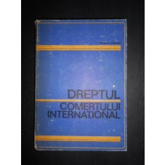 Tudor R. Popescu - Dreptul comertului international (1983, editie cartonata)