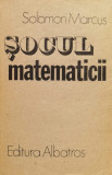 Socul Matematicii - Solomon Marcus ,557871
