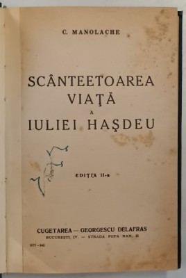 SCANTEETOAREA VIATA A IULIEI HASDEU , EDITIA A II - A de C. MANOLACHE, 1940 foto