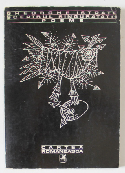 SCEPTRUL SINGURATATII , POEME de GHEORGHE ISTRATE , ilustrate de BENEDICT GANESCU , 1978 , DEDICATIE *