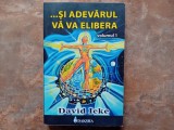 Si Adevarul vă va Elibera, Vol. I - David Icke, 2009