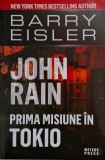 John Rain. Prima misiune in Tokio &ndash; Barry Eisler