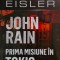 John Rain. Prima misiune in Tokio &ndash; Barry Eisler