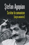 Scriitor in comunism (niste amintiri) - Polirom