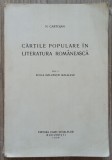 Cartile populare in literatura romaneasca - N. Cartojan// vol. 1, 1929