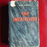 Cumpara ieftin Anii &icirc;mpotrivirii &ndash; Geo Bogza &ndash; Editura Tineretului