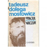 Tadeusz Dolega Mostowicz - Vraciul. Profesorul Wilczur - 103421