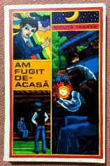 Am fugit de-acasa. Muzicuta cu schimbator. Actiunea P. 1500. Editura Ion Creanga, 1970 - Nicuta Tanase