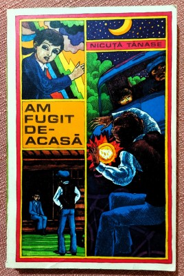 Am fugit de-acasa. Muzicuta cu schimbator. Actiunea P. 1500. Editura Ion Creanga, 1970 - Nicuta Tanase foto