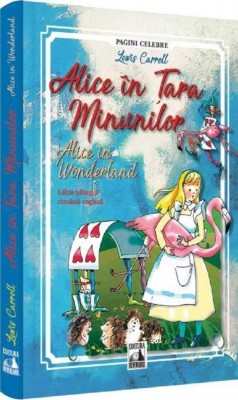 Alice In Tara Minunilor , Editie Bilingva, Lewis Carroll - Editura NEVERLAND foto