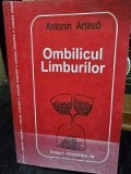 Ombilicul Limburilor - Antonin Artaud