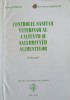 CONTROLUL SANITAR VETERINAR AL CALITATII SI SALUBRITATII ALIMENTELOR VOL.1-IONEL BONDOC, EUSEBIU VIOREL SIN-245356