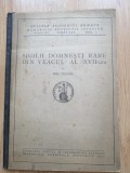 SIGILII DOMNESTI RARE DIN VEACUL AL XVII-LEA de EMIL VIRTOSU, 1942, Sigilografie