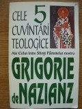 GRIGORIE DE NAZIANZ - CELE 5 CUVANTARI TEOLOGICE - 1993, Anastasia, Crestinism, Carte religioasa