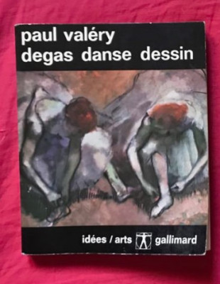 Degas, danse, dessin / Paul Val&amp;eacute;ry foto