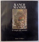 KANCH MANDIR LE TEMPLE DES MIROIRS introduction et photos de RICARDO LAZZERI et ANTONIO MARTINELLI , 1979