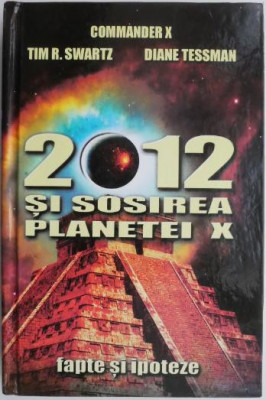 2012 si sosirea Planetei X &amp;ndash; Commander X foto