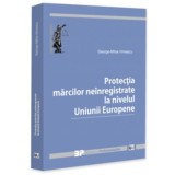 Protectia marcilor neinregistrate la nivelul Uniunii Europene - George-Mihai Irimescu