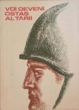 Voi Deveni Ostaș al Țării - O. Lustig, E. Boc, T. Dinu (1973) - Carte Istorie Militară, Editura Militară, Limba Rom&acirc;nă