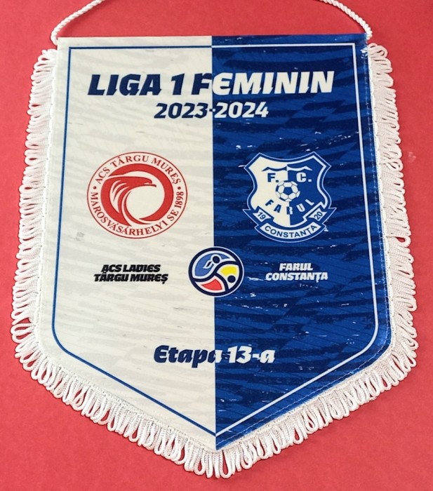 Fanion oficial - meci Feminin-fotbal ACS TARGU MURES - FARUL CONSTANTA (sezonul 2023-2024)ETAPA 13-a