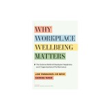 Why Workplace Wellbeing Matters: The Science Behind Employee Happiness and Organizational Performance