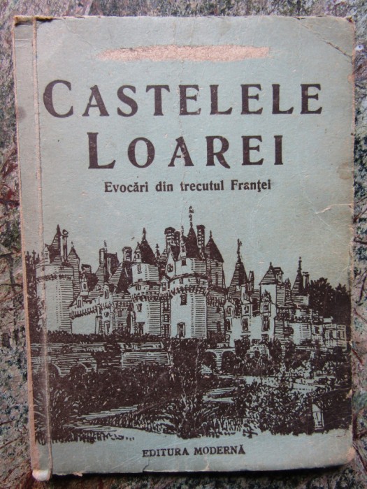 Castelele Loarei Evocari din trecutul Frantei- Alice Basarab