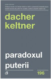 Paradoxul puterii - Dacher Keltner