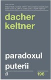 Paradoxul puterii - Dacher Keltner