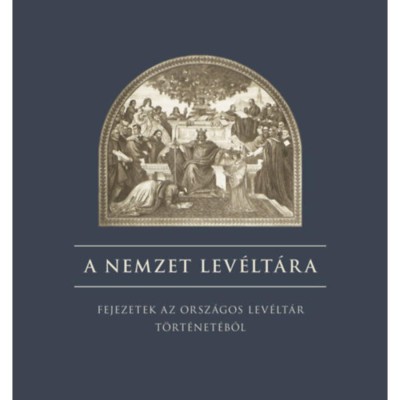 A nemzet lev&amp;eacute;lt&amp;aacute;ra - Fejezetek az orsz&amp;aacute;gos lev&amp;eacute;lt&amp;aacute;r t&amp;ouml;rt&amp;eacute;net&amp;eacute;ből foto