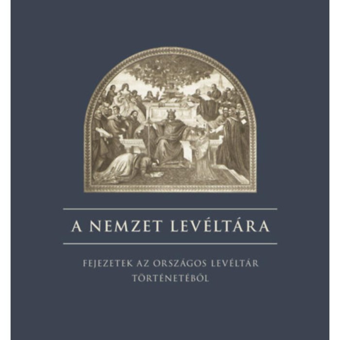 A nemzet lev&eacute;lt&aacute;ra - Fejezetek az orsz&aacute;gos lev&eacute;lt&aacute;r t&ouml;rt&eacute;net&eacute;ből