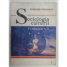 SOCIOLOGIA CULTURII ROMANESTI de DUMITRU OTOVESCU , GENEZA SI DEVENIRE : 1821 -1944 , PREZINTA HALOURI DE APA SI URME DE UZURA