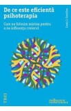 De ce este eficienta psihoterapia - Louis J. Cozolino