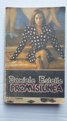 Promisiunea, Daniele Estelle, 1992, 272 pagini foto